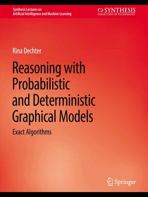 cover image of Reasoning with Probabilistic and Deterministic Graphical Models